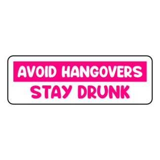 Avoid Hangovers Stay Drunk Sticker (Hot Pink)
